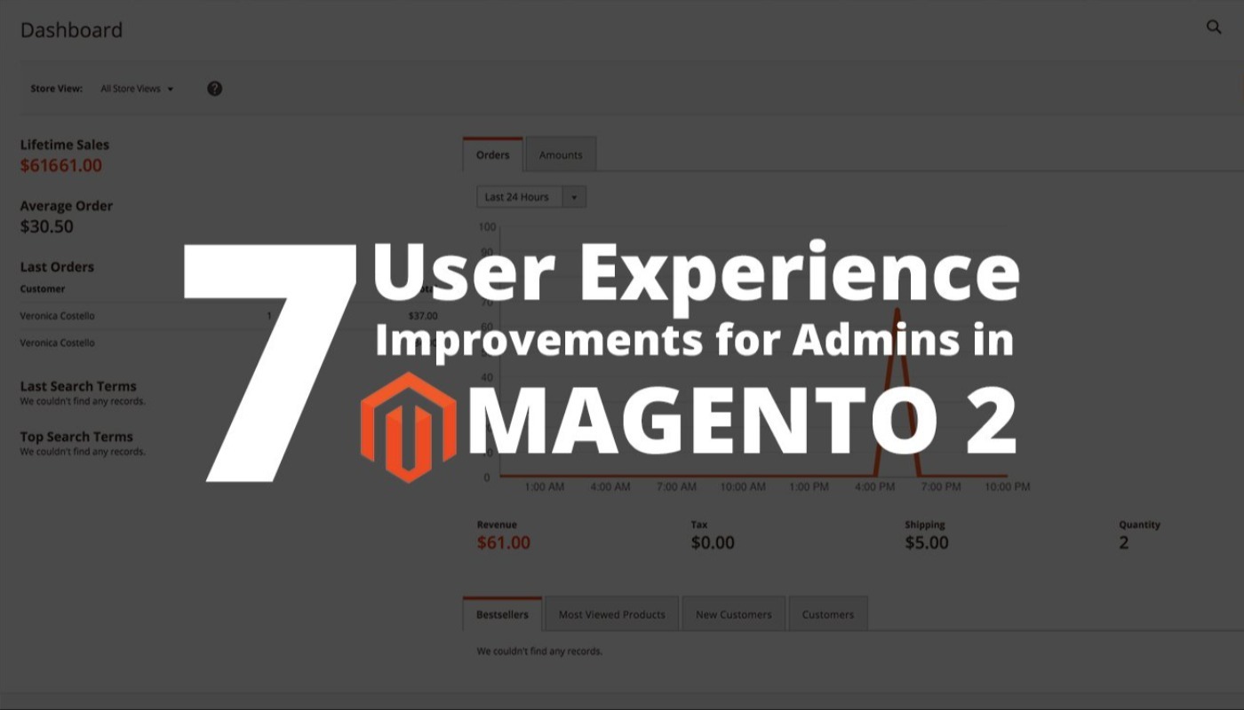 7 USER EXPERIENCE IMPROVEMENTS FOR ADMINS IN MAGENTO 2