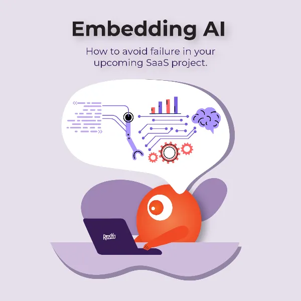 Embedding AI - How to avoid failure in your upcoming SaaS project.