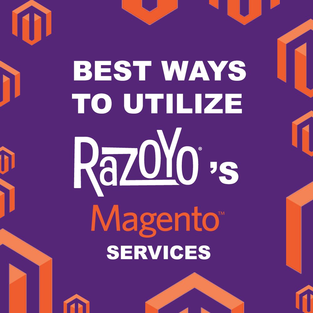 Best Ways to Utilize Razoyo's Magento Services