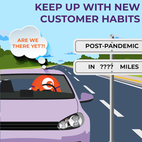 keeping up with new customer habits